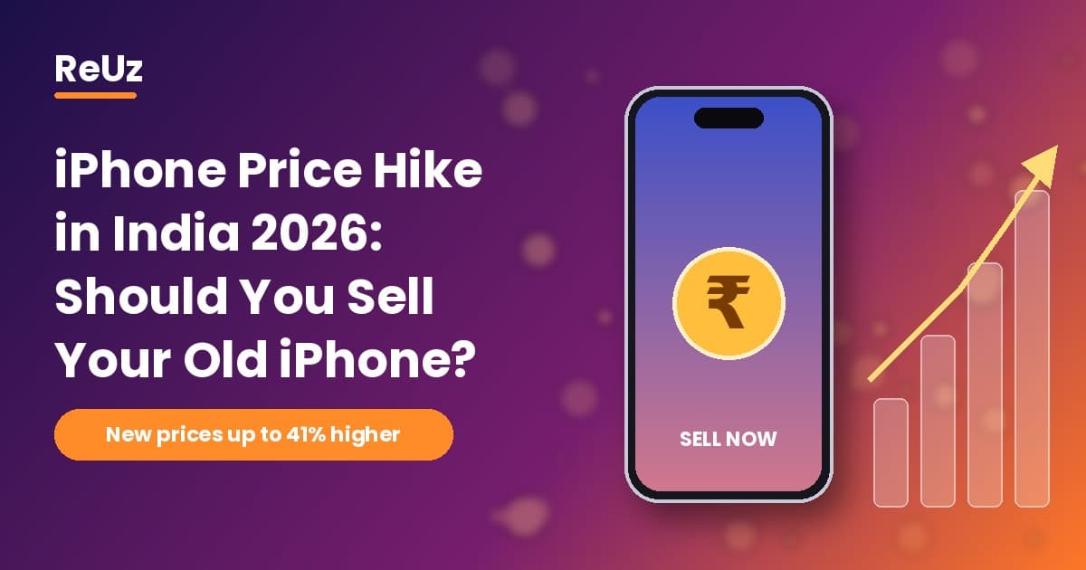 iPhone Price Hike in India 2026: Should You Sell Your Old iPhone?